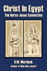  Christ in Egypt: The Horus-Jesus Connection 