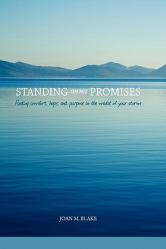  Standing on His Promises: Finding Comfort, Hope, and Purpose in the Midst of Your Storm 