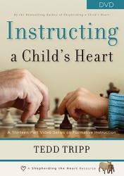  Instructing a Child\'s Heart 