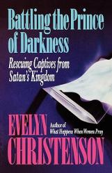  Battling the Prince of Darkness; Rescuing Captives from Satan\'s Kingdom 