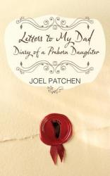  Letters to My Dad: Diary of a Preborn Daughter 