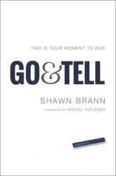  Go & Tell This Is Your Moment 