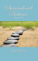  Surrendered Balance Daily Living for the Modern Christian Woman 