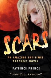  Scars: An Amazing End-Times Prophecy Novel 