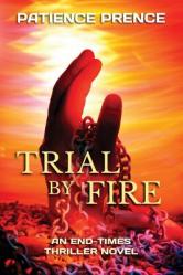  Trial By Fire: An End-Times Thriller Novel 