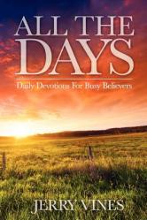  All the Days: Daily Devotions for Busy Believers 