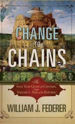  Change to Chains: The 6000 Year Quest for Global Control 