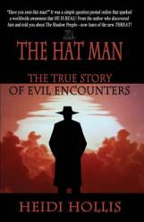  The Hat Man: The True Story of Evil Encounters 