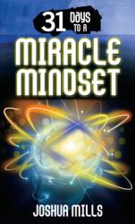  31 Days to a Miracle Mindset 