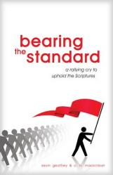  Bearing the Standard: A Rallying Cry to Uphold the Scriptures 