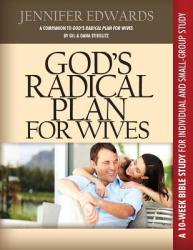  God\'s Radical Plan for Wives Companion Bible Study 