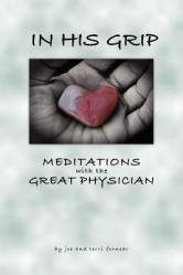  In His Grip, Meditations with the Great Physician 