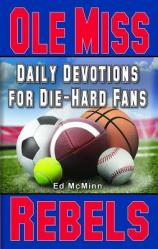  Daily Devotions for Die-Hard Fans Ole Miss Rebels 