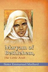  Maryam of Bethlehem: The Little Arab 