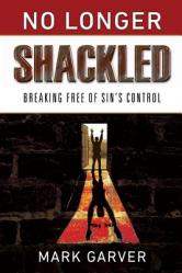 No Longer Shackled 