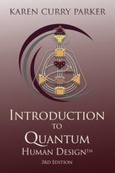  Introduction to Quantum Human Design 3rd Edition 