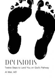  Decisions: Twleve Steps to Land You on God\'s Pathway 