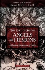  The Gift of Seeing Angels and Demons: A Handbook for Discerners of Spirits 