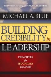  Building Credibility in Leadership: Principles For Secondary Leaders 