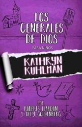  Span-God\'s Generals for Kids - Los Generales de Dios Para Ninos: Volume 1 - Tomo 1 - Kathryn Kuhlman 