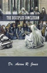  The Disciples Conclusion 