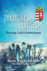  The Takacses of Hungary: Proving God\'s Faithfulness 