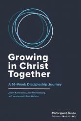  Growing in Christ Together: Participant Guide 