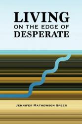  Living on the Edge of Desperate 