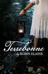  Terrebonne: A grieving woman\'s broken soul transcends time to find healing in 1856 Louisiana 