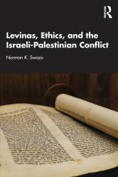  Levinas, Ethics, and the Israeli-Palestinian Conflict 