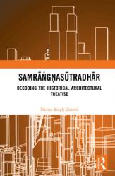  Samrāṅgṇasūtradhār: Decoding the Historical Architectural Treatise 