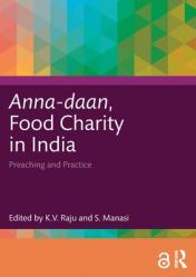  Anna-daan, Food Charity in India: Preaching and Practice 