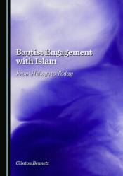  Baptist Engagement with Islam: From Helwys to Today 
