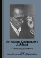  Re-Reading Kazantzakis\'s Askitiki: Centenary Reflections 