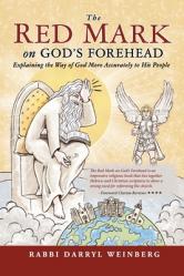 The Red Mark On God\'s Forehead: Explaining The Way Of God More Accurately To His People 