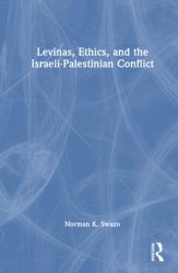  Levinas, Ethics, and the Israeli-Palestinian Conflict 