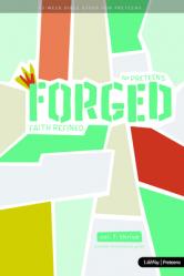  Forged: Faith Refined, Volume 7 Preteen Discipleship Guide: For Preteens 