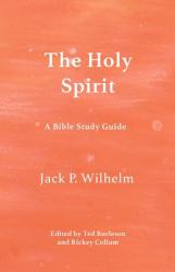  The Holy Spirit: A Bible Study Guide 