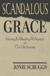  Scandalous Grace 