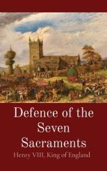  Defence of the Seven Sacraments 