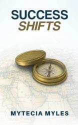  Success Shifts: Navigating Your Divine Calling by Faith 