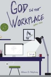  God in the Workplace: Bible Study 