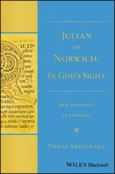  Julian of Norwich: In God\'s Sight Her Theology in Context 