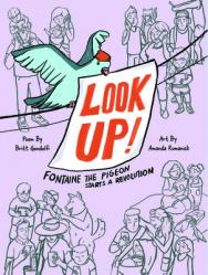  Look Up!: Fontaine the Pigeon Starts a Revolution 