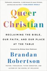  Queer & Christian: Reclaiming the Bible, Our Faith, and Our Place at the Table 