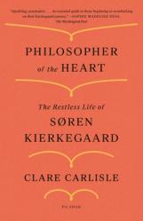  Philosopher of the Heart: The Restless Life of S 