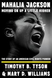  Mahalia Jackson, Moving on Up a Little Higher: The Story of an American Civil Rights Pioneer 