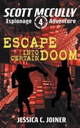  Escape into Certain Doom 