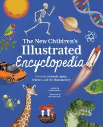  The New Children\'s Illustrated Encyclopedia: Discover Animals, Space, Science, and the Human Body 