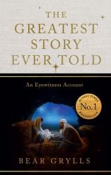  The Greatest Story Ever Told: The No.1 Sunday Times Bestseller - Christmas Edition 